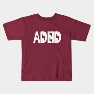 ADHD attention deficit hyperactivity disorder Kids T-Shirt